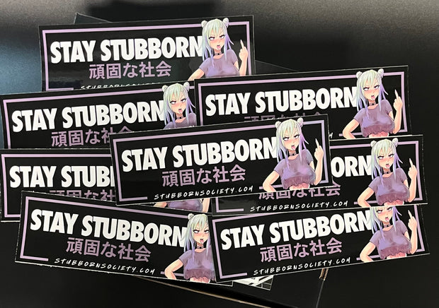 Stay Stubborn